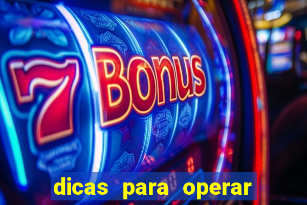 dicas para operar na iq option